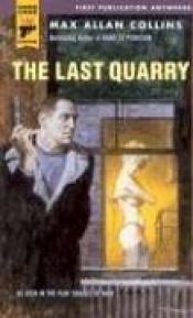 book cover of The Last Quarry by マックス・アラン・コリンズ