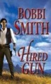 book cover of Hired Gun by Bobbi Smith