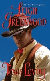 book cover of Texas Loving (Leisure Historical Romance) by Leigh Greenwood