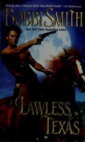 book cover of Lawless, Texas (Leisure Historical Romance) by Bobbi Smith