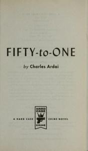 book cover of Hard Case Crime #50: Fifty-to-One by Richard Aleas