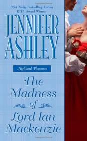 book cover of The Madness of Lord Ian Mackenzie (Highland Pleasures 1) by Allyson James