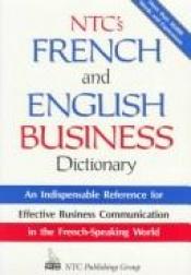 book cover of Ntc's French and English Business Dictionary by Michel Marcheteau