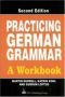 Practicing German Grammar: A Workbook for Use with Hammer's German Grammar and Usage