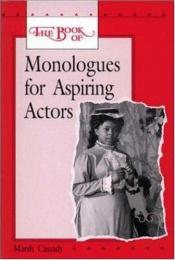 book cover of The Book of Monologues for Aspiring Actors, Student Edition (Theatre) by McGraw-Hill