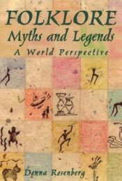 book cover of Folklore, Myths, and Legends: A World Perspective by Donna Rosenberg