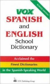 book cover of Vox Spanish and English School Dictionary by Vox