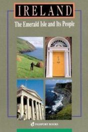 book cover of Ireland; The Emerald Isle and Its People by Mark Morris