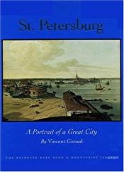 book cover of St. Petersburg: A Portrait of a Great City by Vincent Giroud