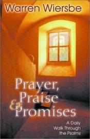 book cover of Prayer, Praise & Promises by Warren W. Wiersbe