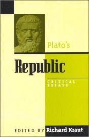 book cover of Plato's Republic : critical essays by Richard Kraut