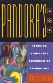 book cover of Pandora's box : feminism confronts reproductive technology by Nancy Lublin
