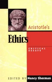 book cover of Aristotle's Ethics : critical essays by Nancy Sherman