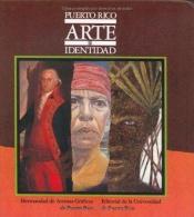 book cover of Puerto Rico arte e identidad by Hermandad de artistas graficos de Puerto Rico