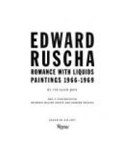 book cover of Edward Ruscha, romance with liquids : paintings 1966-1969 by Yve-Alain Bois