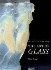 book cover of The art of glass by Victor Arwas