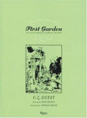 book cover of First Garden: An Illustrated Garden Primer by C. Guest