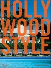 book cover of Hollywood Style by Diane Dorrans Saeks