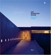 book cover of Art Invention House by Michael Webb