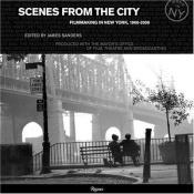 book cover of Scenes from the City: Filmmaking in New York by James Sanders