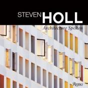 book cover of Steven Holl: Architecture Spoken by Steven Holl