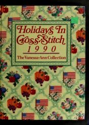 book cover of Vanessa-Ann's Holidays in Cross Stitch 1990 by Vanessa-Ann