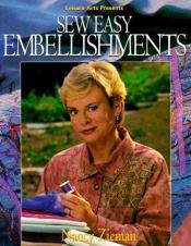 book cover of Sew Easy Embellishments by Nancy Zieman