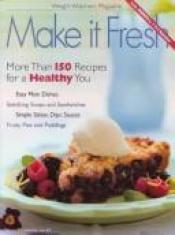 book cover of Make It Fresh (Weight Watchers Magazine) by Weight Watchers