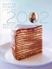 book cover of Martha Stewart Living Annual Recipes 2002 by Martha Stewart Living Magazine