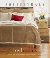 book cover of Pottery Barn: Bedrooms by Sarah Lynch