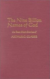 book cover of The Nine Billion Names of God by Артур Чарльз Кларк