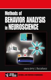 book cover of Methods of Behavior Analysis in Neuroscience (Frontiers in Neuroscience) by Jerry J. Buccafusco