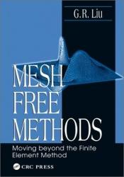 book cover of Mesh Free Methods: Moving Beyond the Finite Element Method by G. R. Liu