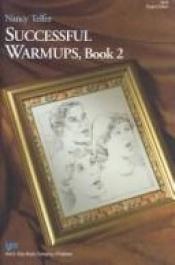 book cover of Successful Warmups Book 1 -- Singers Edition by Nancy Telfer