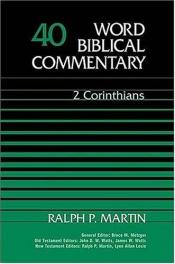 book cover of Word Biblical Commentary, Volume 40, 2 Corinthians by Ralph P. Martin