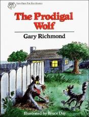 book cover of The Prodigal Wolf (A View from the Zoo Series) by Gary Richmond