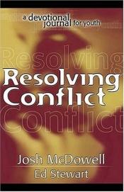 book cover of Resolving Conflict (Project 911) by Josh McDowell