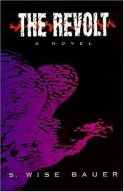 book cover of Revolt by Susan Wise Bauer