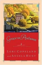 book cover of Grace In Autumn [Heavenly Daze Series (2)] by Lori Copeland