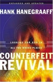 book cover of Counterfeit revival by Hank Hanegraaff