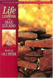 book cover of Life Lessons: Books of 1 & 2 Peter (Life Lessons) by Max Lucado
