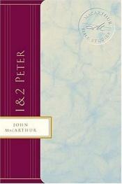 book cover of 1 & 2 Peter (MacArthur Bible Studies) by John F. MacArthur