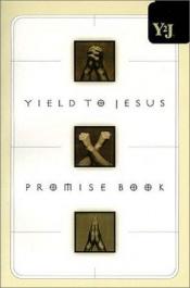 book cover of Yield To Jesus Promise Book by Jack Countryman