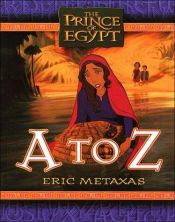 book cover of The Prince of Egypt: A to Z ("Prince of Egypt") by Eric Metaxas