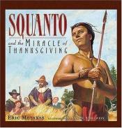 book cover of Squanto and the Miracle of Thanksgiving by Eric Metaxas