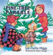 book cover of Pine Tree Parable, The by Liz Curtis Higgs