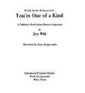 book cover of You're One of a Kind: A Children's Book About Human Uniqueness (Ready-Set-Grow) by Joy Wilt