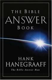 book cover of The Bible answer book : from the Bible answer man by Hank Hanegraaff