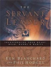 book cover of Servant Leader by Kenneth Blanchard