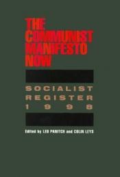 book cover of Socialist Register: The Communist Manifesto Now by Leo Panitch